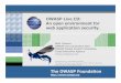 OWASP Live CD: An open environment for web application security. · 2020-01-17 · Project History Started as a Summer of Code 2008 project SoC Project to update previous OWASP Live