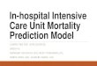 In-hospital ICU Mortality Prediction Modelcourseprojects.souravsengupta.com/wp-content/... · In-hospital Intensive Care Unit Mortality Prediction Model COMPUTING FOR DATA SCIENCES