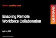 Enabling Remote Workforce Collaboration · employees • Enable full disk encryption • Robust password policies or implement MFA authentication • Centrally managed VPN / Virtual