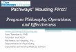 Pathways’ Housing First! - Arizona State University · Pathways Housing First Program Operations and practices •HF program reaches out –active outreach and engagement to reach