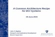 A Common Architecture Recipe for BCI Systems€¦ · A Common Architecture Recipe for BCI Systems 30-June-2016 John D. Bigelow Research and Exploratory Development ... integrate technologies
