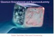 Quantum Entanglement and Superconductivityqpt.physics.harvard.edu/talks/sydneypublic15.pdf · 2015-09-01 · Quantum Entanglement and Superconductivity Subir Sachdev, Harvard University