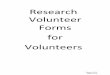 Research Volunteer Forms for Volunteersstmichaelshospitalresearch.ca/wp-content/uploads/... · Research . Volunteer Forms . for Volunteers . February 2019 Page 1 of 16. Research Volunteer