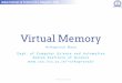 Virtual Memory - CSE · Bird’s view of virtual memory 7/12/2018 4 0x1000 Physical Memory (e.g., DRAM) Process 1 App’s view of memory Process 2 App’s view of memory ss 0x1000