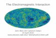 The Electromagnetic Interaction - Astronomydetar/phys5110/notes/wk13lec03.pdf · -hadron interactions: Cosmic Ray Spectrum Complication: space is filled with a sea of low-energy photons: