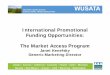 International Promotional Funding Opportunities: The ... · International Promotional Funding Opportunities: The Market Access Program Janet KenefskyJanet Kenefsky Generic Marketing