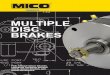 MULTIPLE DISC BRAKES - MICO€¦ · Multiple Disc Brakes (spring apply, hydraulic release) MICO engineers are innovators in the design of spring apply, hydraulic release multiple
