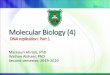 Molecular Biology (4) Molecular Biology (4) DNA replication: Part 1 Mamoun Ahram, PhD Walhan Alshaer,