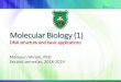Molecular Biology (1) - JU Medicine · PDF file Molecular Biology (1) DNA structure and basic applications Mamoun Ahram, PhD Second semester, 2018-2019. Resources This lecture Cooper,