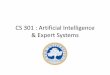 CS 301 : Artificial Intelligence & Expert Systemssrmaiexpert.weebly.com/uploads/8/5/4/8/8548812/expert_system_m… · MYCIN Architecture Consultation System Explanation System Knowledge