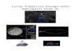 Trajectory Design with STK/Astrogator (Day 2) · here, i.e. we will not go first to orbit but instead will land directly on the Moon from our cislunar trajectory. This is similar