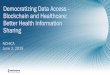 Democratizing Data Access - Blockchain and Healthcare ... HPC , ML , IMC, Cloud , IoT , CyberSecurity