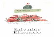 Salvador Elizondo - Revista de la Universidad de México · 2017-05-08 · Salvador. Elizondo < Cuaderno de diario 73, pág. 253, 1. o. de mayo de 1999 Cuaderno de diario 72, pág