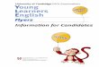 University of Cambridg ESOL Examinations Young Learners English · 2014-02-27 · for YLE Flyers.This list of grammar and structures and a list of vocabulary (in alphabetical order)