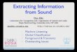 Extracting Information from Sound - LabROSA - Aboutdpwe/talks/DMASM... · Information from Sound - Dan Ellis 2011-03-01 /19 2. Global Classiﬁcation • Baseline for soundtrack classiﬁcation