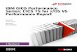 IBM CICS Performance Series: CICS TS for z/OS V5 Performance … · International Technical Support Organization IBM CICS Performance Series: CICS TS for z/OS V5 Performance Report