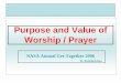 Purpose and Value of Worship / Prayer - Sankethi and Value of...Purpose and Value of Worship / Prayer NASA Annual Get-Together 2006 K. Ramakrishna Worship / Prayer - Purpose ప ಚ