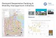 Demand Responsive Parking & Park Mobility Management ... · The Chinatown Loading & Parking Pilot project responds to constituent concern around parking and mobility challenges. The