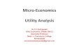 Micro-Economics Utility Analysis Dr. S S Deshpande (PhD ... · Micro-Economics Utility Analysis Dr. S S Deshpande (PhD Economics, EPBM: IIM-C) Associate Professor New L.J. Commerce