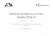 Software Architecture Presales Process · Presales architectural design • Goals: – Estimation – Project planning – Satisfying drivers • Design decisions for the presales