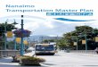 Nanaimo Transportation Master Plan · PDF file Nanaimo Transportation Master Plan Nanaimo Transportation Master Plan Over the last eighteen months, the City has been working with the