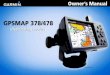 GPSMAP 378/478 - Garmin · Satellite Weather features on your GPSMAP 378/478. The Setting Up and Using Sonar section provides instructions on using a Garmin GSD 20 or GSD 21 Sounder