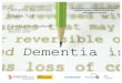 Dementia Awareness - Generations Working Together · Dementia Awareness Schools Pack 2 Dementia is an illness that affects the brain. It is an “umbrella” term as it covers a lot