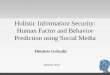 Holistic information Security: The human factor and the prediction of behavior … Project... · 2015-12-12 · Holistic Information Security: Human Factor and Behavior Prediction