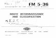 FM 5 36 - BITS · 2016-04-22 · * FM 5-36 FIELD MANUAL HEADQUARTERS, DEPARTMENT OF THE ARMY No. 5-36 WASHINGTON 25, D. C., 15 August 1960 ROUTE RECONNAISSANCE AND CLASSIFICATION