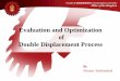 Evaluation and Optimization of Double Displacement Process Displacement Process.pdf · double displacement process. Stopping time for water injection Water and gas injection rate