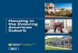 Housing in the Evolving American Suburbuli.org/wp-content/uploads/ULI-Documents/Housing... · understanding how housing conditions, trends, challenges, and opportunities are playing