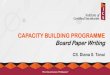 CAPACITY BUILDING PROGRAMME Board Paper Writing€¦ · CAPACITY BUILDING PROGRAMME Board Paper Writing CS. Diana S. Tanui . PAGE AGENDA 1. Governance Standard on Board Papers (GS: