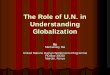 The Role of U.N. in Understanding Globalizationscorus.org/wp-content/uploads/2012/10/2006WroclawPT13.2.pdf · Table 1 Population of Slum Areas in 1990, 2001, 2005 and Annual Slum