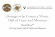 Going to the Country Music Hall of Fame and Museum Story w Pictures General...Going to the Country Music Hall of Fame and Museum ... made significant contributions to country music