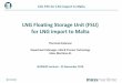 LNG Floating Storage Unit (FSU) for LNG import to Malta ... · LNG FSU for LNG import to Malta LNG Floating Storage Unit (FSU) for LNG import to Malta Thormod Andersen Department
