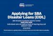 Applying for SBA Disaster Loans (EIDL) · Authorization (IRS Form 4506T) • Copies of the most recent Federal Income Tax Return(s) Although a paper application and forms are acceptable,
