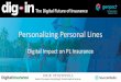 Personalizing Personal Lines€¦ · Personalizing Personal Lines Digital Impact on PL Insurance E R I K S T O C K W E L L Head of Insurance Consulting & Transformation Services