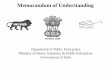 Memorandum of Understanding for 2014-15 · Memorandum of Understanding (MoU) MoU is a negotiated agreement and contract between the Administrative Ministry/ Department/ Holding CPSE