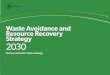 Waste Avoidance and Resource Recovery Strategy 2030 · that better choices and better waste management present. We will have to work hard to meet the ambitious targets set out in