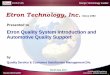 Etron Technology, Inc....1 Etron Technology, Inc. Since 1991 Month Day, 2017 Presented to Etron Quality System Introduction and Automotive Quality Support by Quality Service & Customer