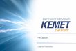 Film Capacitors - ec.kemet.com€¦ · Resistance Low High dV/dt High Restriction Self-Healing No Good Electrode Plates Thick Thin Moisture Absorption High Low ... for High Frequency