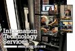 Technology Services - Baylor University · Information Technology Services many opportunities to rise to a variety of new and exciting challenges to meet the university’s constantly