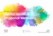 Whole School Approaches to Mental Health & Emotional Wellbeing · Whole School Approaches to Mental Health & Emotional Wellbeing in Liverpool 1 Foreword Head teachers across all phases