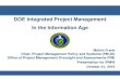 DOE Integrated Project Management In the Information Age · DOE Integrated Project Management In the Information Age Melvin Frank Chief, Project Management Policy and Systems (PM-30)