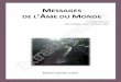 MESSAGES DE L ’ÂME DU MONDEmessagesdelamedumonde.com/...messages_ame_du_monde.pdf · « Les dialogues avec l’Ange », dont Gitta Mallasz dit : « Je n’ai pas écrit ce livre,