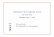 Introduction to Computer Visionmanj/ece181bS04/ece181b-04L2a.pdf–Optics: lens, filters, prisms, mirrors, aperture –Imager: array of sensing elements (1D or 2D) –Scanning electronics