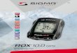 GPS - Sigma Sport · The integrated gps transmitter determines your current speed and distance ridden. when the RoX 10.0 gps is switched on, it automatically searches for gps satellites