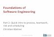 15-313 Foundations of Software Engineeringckaestne/17313/2017/... · Organizational restructuring Prepare a briefing document for senior management showing how the project is making