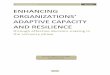 ENHANCING ORGANIZATIONS’ ADAPTIVE CAPACITY AND … · 2015-10-15 · Organizational resilience – building capacity and capability While resilience and vulnerability have implications
