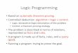 Logic Programming - unideb.hu · Logic Programming •Based on automatic theorem proving. ... (logic) description of the problem. •Control: a theorem-proving strategy. •The problem